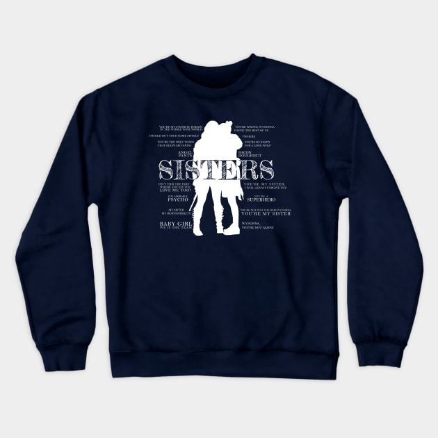 Earp Sisters (Quotes) Crewneck Sweatshirt by scrappydogdesign